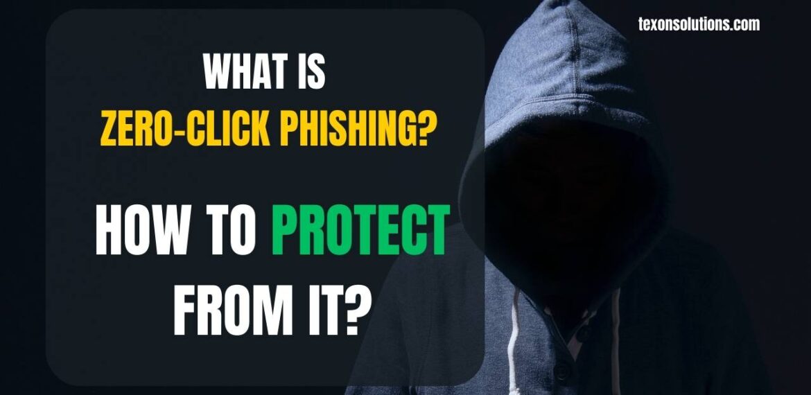 What is Zero-Click Phishing