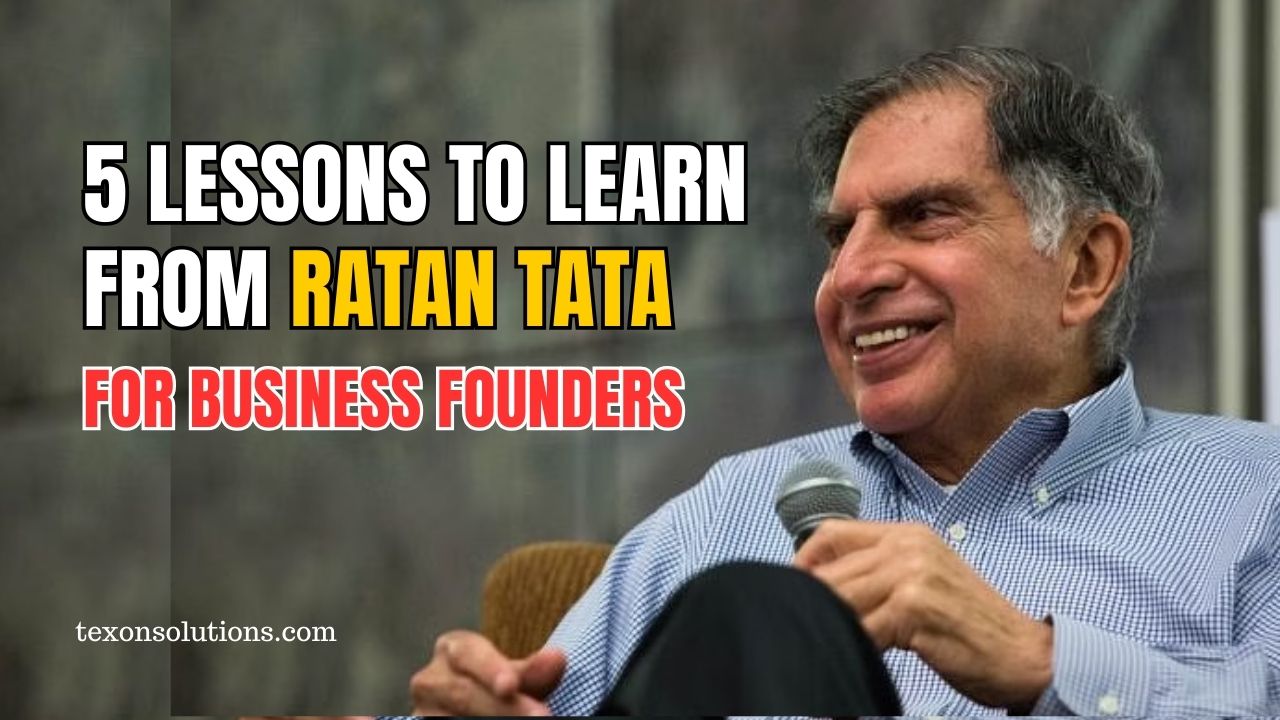 Lessons to Learn from Ratan Tata for Business Founders